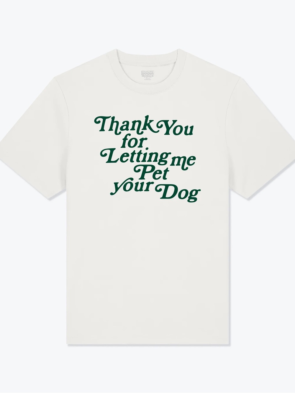 Thank You for Letting Me Pet Your Dog Graphic Tee - Cream with Green Print